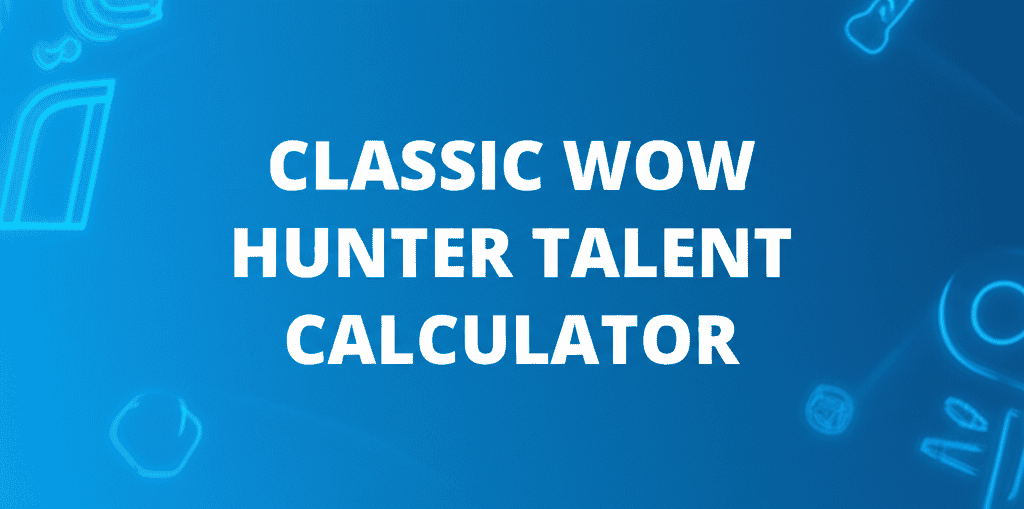Classic WoW Hunter Talent Calculator