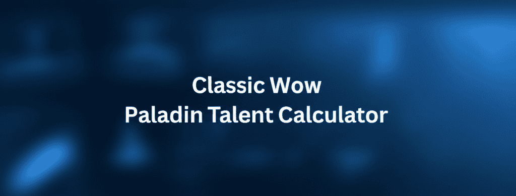 Classic WoW Paladin Talent Calculator Interface
