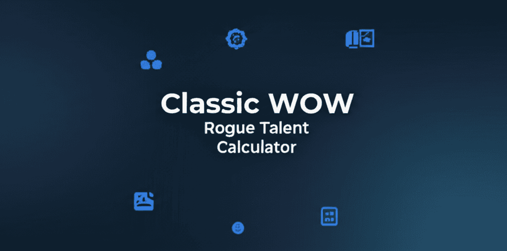 Classic WoW Rogue Talent Calculator Build Guide
